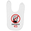 Impeach 45 Stop Trump Baby Bibs