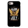 All Men Are Created Equal But Only The Best Are Born In July iPhone 8