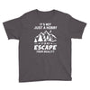 It's Not Just A Hobby It Is My Escape From Reality Youth Tee