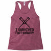 I Survived Foot Surgery Racerback Tank