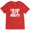 i'm fat lets party funny slogan V-Neck Tee