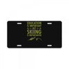 education is important but skiing is importanter License Plate