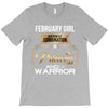 february  girl is a perfect combination of princess and warrior T-Shirt