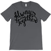 always together T-Shirt