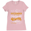 I'm a september woman I was born with my heart Ladies Fitted T-Shirt