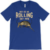 they see me rolling T-Shirt