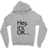 ITS OKAY Zipper Hoodie