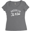 brooklyn 'till i die Women's Triblend Scoop T-shirt