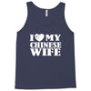 i love my chinese wife Tank Top