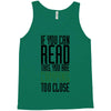 if you can read this, you are camping too close Tank Top