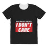 Breaking News i Don't Care All Over Women's T-shirt