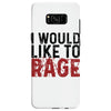 I WOULD LIKE TO RAGE Samsung Galaxy S8