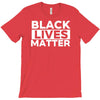 black lives matter T-Shirt