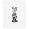tell me more Mousepad