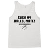 Suck my balls mate Tank Top