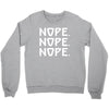 nope nope nope Crewneck Sweatshirt