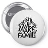 together we make a family Pin-back button