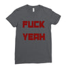 fuck yeah Ladies Fitted T-Shirt