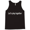 let's play together Tank Top