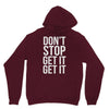 don't stop get it get it Unisex Hoodie