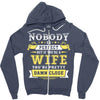 Nobody Is Perfect But If You Are A Wife You Are Pretty Damn Close Zipper Hoodie