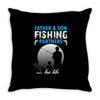 Father And Son Fishing Partners For Life Throw Pillow