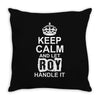 Keep Calm And Let Roy Handle It Throw Pillow