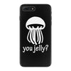 you jelly iPhone 7 Plus Case