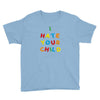 i hate your child Youth Tee