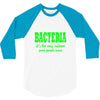 bacteria it's the only culture some people have t shirt 3/4 Sleeve Shirt