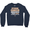 Uterine Cancer Awareness I Wear Peach For Some Special To Me Crewneck Sweatshirt