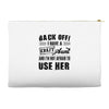 Back Off Crazy Aunt Afraid To Use Her Accessory Pouches