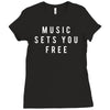 music sets you free Ladies Fitted T-Shirt