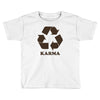 karma recycle Toddler T-shirt
