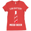 low battery   need beer Ladies Fitted T-Shirt