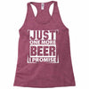 Just One More Beer I Promise Racerback Tank