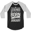 legends are born in january 3/4 Sleeve Shirt