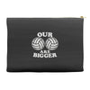 our volleyballs are bigger Accessory Pouches