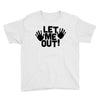 let me out (2) Youth Tee