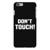 Don't Touch iPhone 6 Plus/6s Plus Case