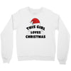 this girl loves christmas Crewneck Sweatshirt