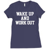 wake up work out Ladies Fitted T-Shirt