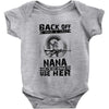Back Of I Have A Crazy Nana And I am not Afraid To Use Her Baby Onesie