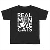 real men love cats (4) Toddler T-shirt