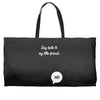 Say Hello to My Little Friend Weekender Totes