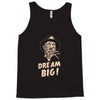 dream big Tank Top