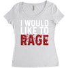 I WOULD LIKE TO RAGE Women's Triblend Scoop T-shirt