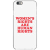 Women's Rights Are Human Rights iPhone 6/6s Case