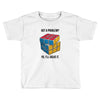 Got A Problem Toddler T-shirt