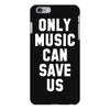 only music can save us iPhone 6 Plus/6s Plus Case